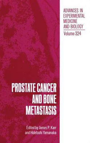 Cover image for Prostate Cancer and Bone Metastasis: Proceedings of a Conference Held in Gotenba, Japan, December 12, 1990