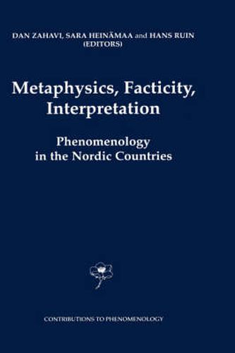 Cover image for Metaphysics, Facticity, Interpretation: Phenomenology in the Nordic Countries