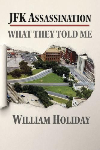 Cover image for JFK Assassination - What They Told Me