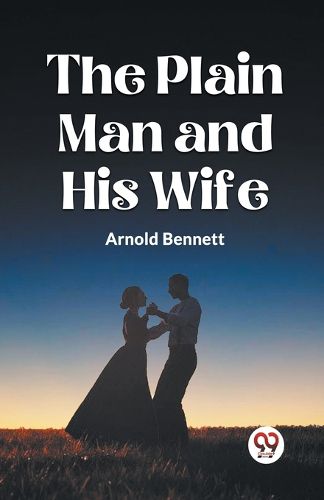 Cover image for THE PLAIN MAN AND HIS WIFE (Edition2023)