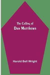 Cover image for The Calling of Dan Matthews