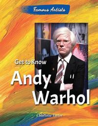 Cover image for Get to Know Andy Warhol