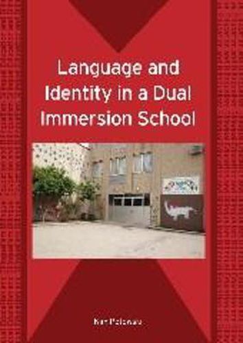 Cover image for Language and Identity in a Dual Immersion School