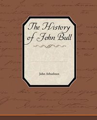 Cover image for The History of John Bull