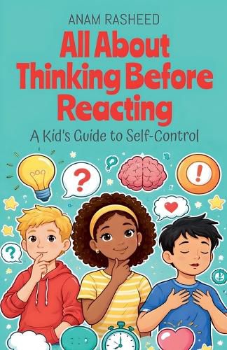 Cover image for All About Thinking Before Reacting