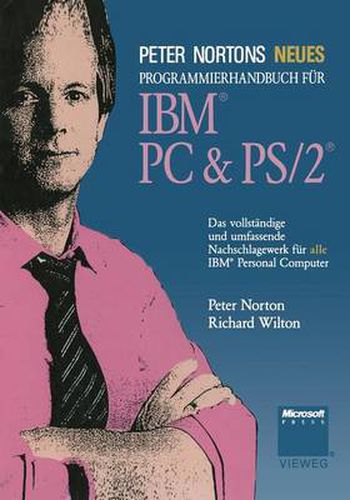 Peter Nortons Neues Programmierhandbuch Fur Ibm(r) PC & Ps/2(r)