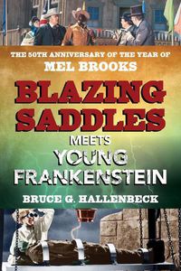 Cover image for Blazing Saddles Meets Young Frankenstein