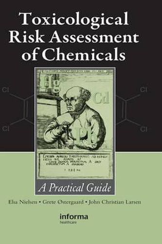 Cover image for Toxicological Risk Assessment of Chemicals: A Practical Guide