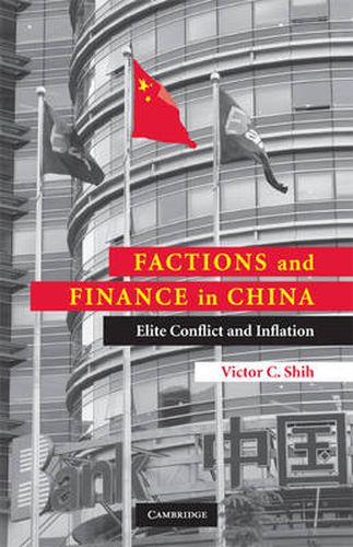 Cover image for Factions and Finance in China: Elite Conflict and Inflation