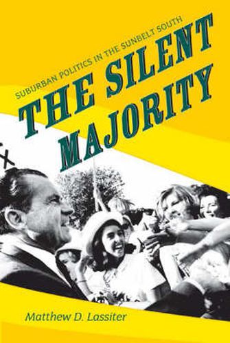 Cover image for The Silent Majority: Suburban Politics in the Sunbelt South