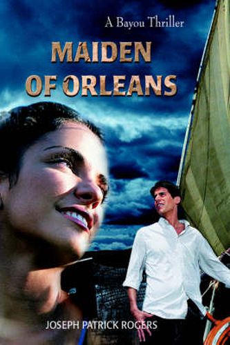 Maiden of Orleans: A Bayou Thriller