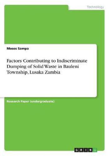 Cover image for Factors Contributing to Indiscriminate Dumping of Solid Waste in Bauleni Township, Lusaka Zambia