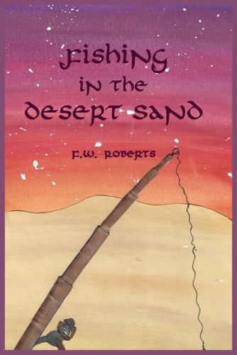 Cover image for Fishing in the Desert Sand