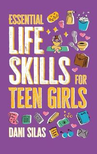 Cover image for Essential Life Skills for Teen Girls