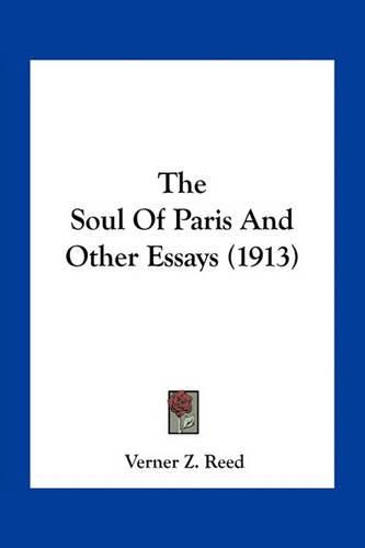 Cover image for The Soul of Paris and Other Essays (1913)