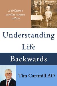 Cover image for Understanding Life Backwards