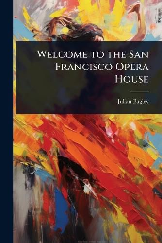 Cover image for Welcome to the San Francisco Opera House