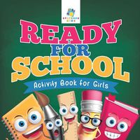 Cover image for Ready for School Activity Book for Girls
