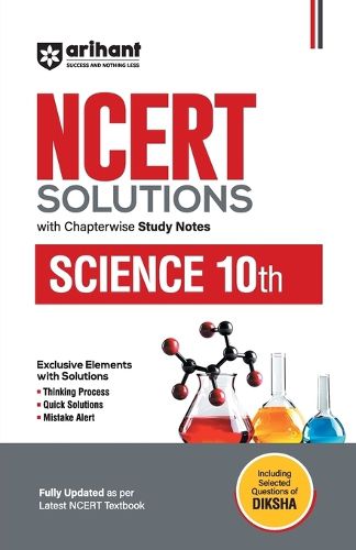 Cover image for Arihant NCERT Solutions for Class 10th Science with Chapterwise Study Notes including Selected Questions of DIKSHA App Fully updated as per latest NCERT Textbook