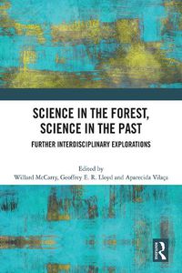 Cover image for Science in the Forest, Science in the Past: Further Interdisciplinary Explorations