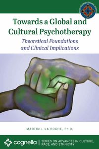 Cover image for Towards a Global and Cultural Psychotherapy: Theoretical Foundations and Clinical Implications