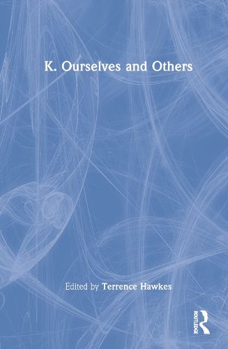 Cover image for K. Ourselves and Others