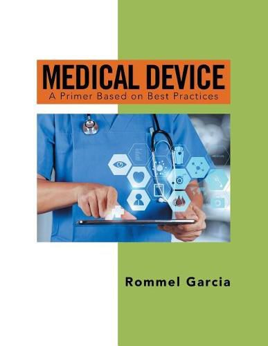 Medical Device: A Primer Based on Best Practices