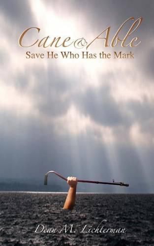 Cane & Able: Save He Who Has the Mark