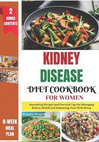 Cover image for Kidney Disease Diet Cookbook for Women