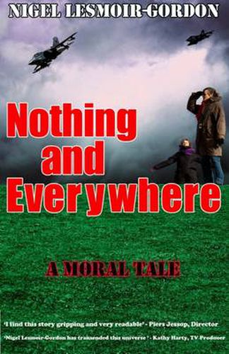 Cover image for Nothing and Everywhere: A Moral Tale