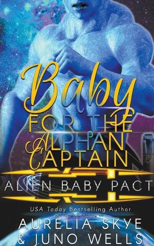 Cover image for Baby For The Alphan Captain