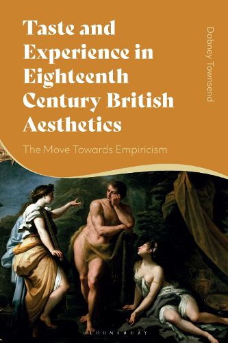 Cover image for Taste and Experience in Eighteenth-Century British Aesthetics: The Move toward Empiricism