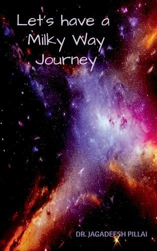 Cover image for Let's have a Milky Way Journey