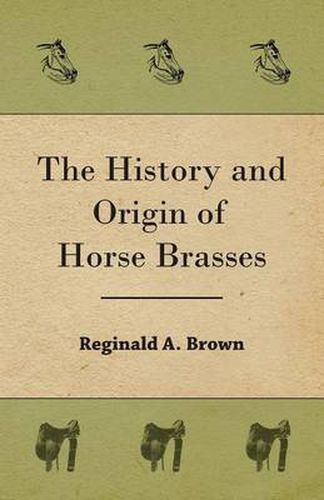 Cover image for The History and Origin of Horse Brasses