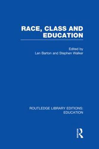 Cover image for Race, Class and Education (RLE Edu L)