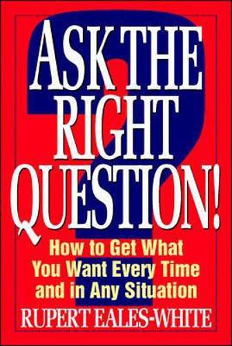 Cover image for Ask The Right Question