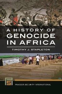 Cover image for A History of Genocide in Africa