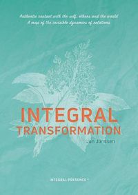 Cover image for Integral Transformation: Authentic contact with self, others and the world