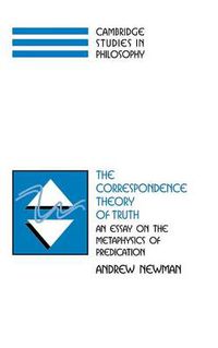 Cover image for The Correspondence Theory of Truth: An Essay on the Metaphysics of Predication