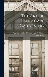 Cover image for The Art of Landscape Gardening