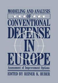 Cover image for Modeling and Analysis of Conventional Defense in Europe: Assessment of Improvement Options