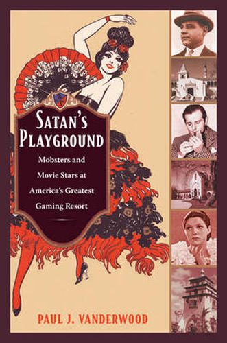 Cover image for Satan's Playground: Mobsters and Movie Stars at America's Greatest Gaming Resort