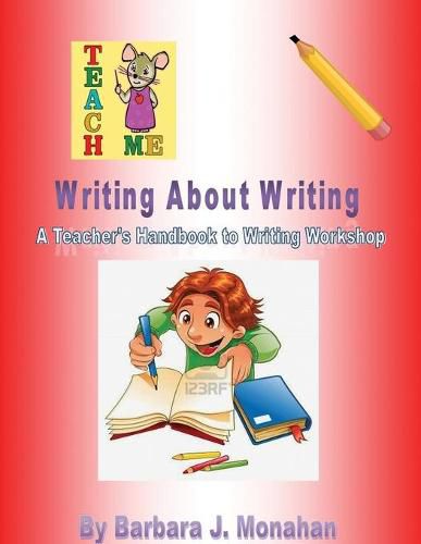 Cover image for Writing About Writing: A Teacher's Handbook to Writing Workshop