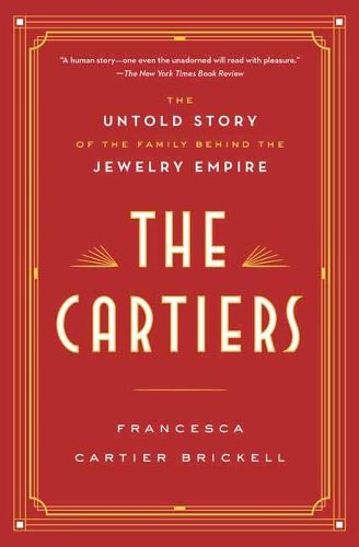 Cover image for The Cartiers: The Untold Story of the Family Behind the Jewelry Empire