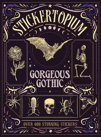 Cover image for Stickertopium: Gorgeous Gothic