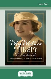 Cover image for My Mother, The Spy