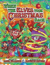 Cover image for When the Elves took Christmas Back
