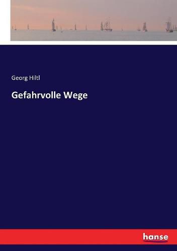 Gefahrvolle Wege