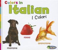 Cover image for Colors in Italian: I Colori