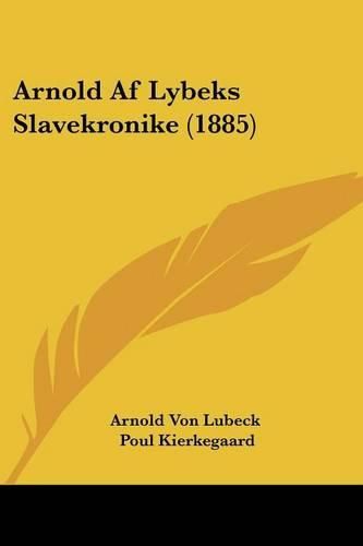 Arnold AF Lybeks Slavekronike (1885)